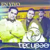 Tecupae - En Vivo (En Vivo)